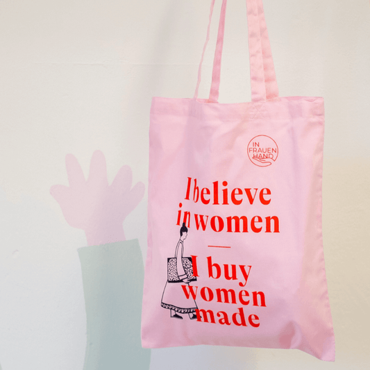 Shopping-Beutel: "I believe in women - I buy women made"